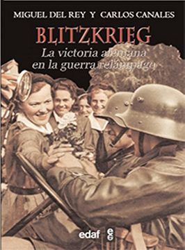 portada Bliztkrieg la Victoria Alemana en la Guerra Relampago (in Spanish)