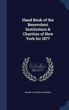 portada Hand Book of the Benevolent Institutions & Charities of New York for 1877