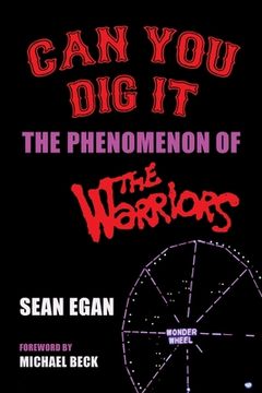 portada Can you dig it: The Phenomenon of the Warriors (in English)