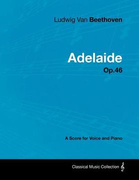 portada ludwig van beethoven - adelaide - op.46 - a score for voice and piano