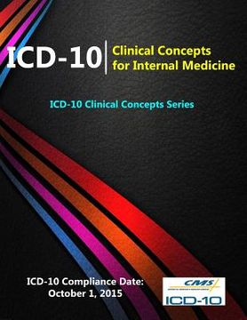 portada ICD-10: Clinical Concepts for Internal Medicine (ICD-10 Clinical Concepts Series) (en Inglés)