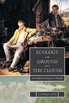 portada Ecology on the Ground and in the Clouds: Aimé Bonpland and Alexander von Humboldt (Suny Series in Environmental Philosophy and Ethics) (en Inglés)