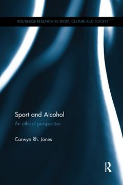 portada Sport and Alcohol: An Ethical Perspective (Routledge Research in Sport, Culture and Society)
