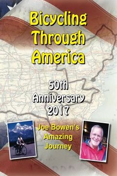 portada Bicycling Through America 50th Anniversary: Joe Bowen's Amazing Journey (en Inglés)