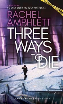 portada Three Ways to Die: A short crime fiction story (in English)