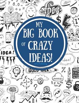 portada My Big Book of Crazy Ideas! (en Inglés)