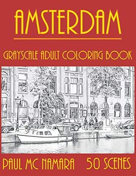 portada Amsterdam Grayscale: Adult Coloring Book (Grayscale Coloring Trips) (en Inglés)