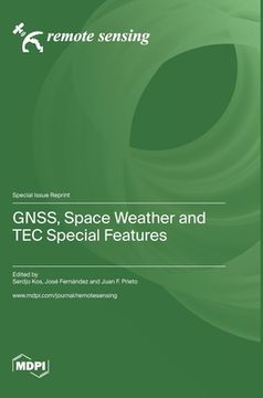 portada GNSS, Space Weather and TEC Special Features (en Inglés)