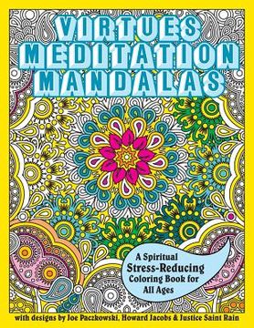 portada Virtues Meditation Mandalas Coloring Book: A Spiritual Stress-Reducing Coloring Book for All Ages (en Inglés)