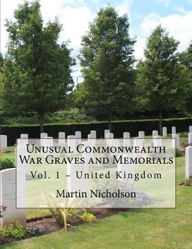 portada Unusual Commonwealth War Graves and Memorials: Vol. 1 - United Kingdom (en Inglés)