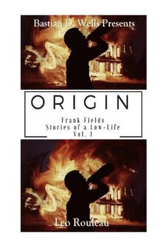 portada Origin: Frank Fields Stories of a Low-Life Vol.1 (en Inglés)