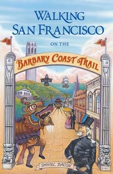 portada Walking San Francisco on the Barbary Coast Trail (en Inglés)