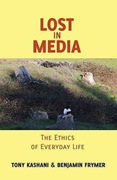 portada Lost in Media: The Ethics of Everyday Life (Minding the Media)