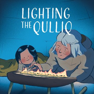 portada Lighting the Qulliq: English Edition (en Inglés)