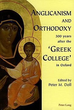 portada Anglicanism and Orthodoxy 300 Years After the 'Greek College' in Oxford