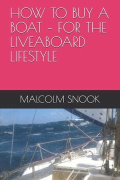 portada How to Buy a Boat - For the Liveaboard Lifestyle (en Inglés)