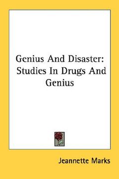 portada genius and disaster: studies in drugs and genius (en Inglés)
