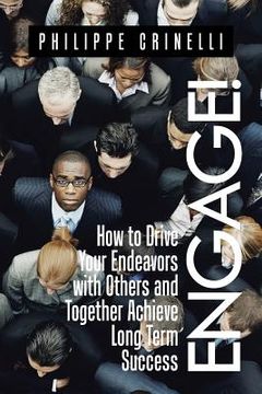 portada Engage!: How to drive your endeavors with others and together achieve long term success (in English)