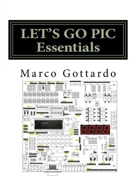 portada Let'S go pic Essentials: Now Based on Micro-Gt ide and Mplab x 