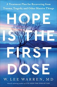 portada Hope is the First Dose: A Treatment Plan for Recovering From Trauma, Tragedy, and Other Massive Things (in English)