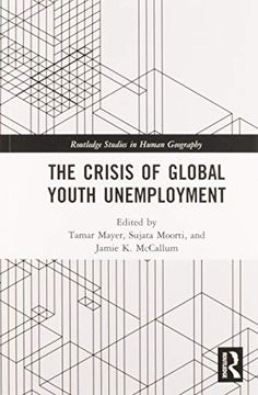 portada The Crisis of Global Youth Unemployment (Routledge Studies in Human Geography) (en Inglés)