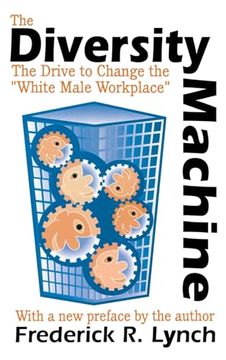 portada The Diversity Machine: The Drive to Change the White Male Workplace