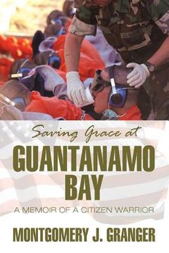 portada saving grace at guantanamo bay: a memoir of a citizen warrior (in English)