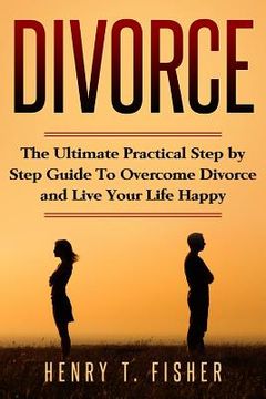 portada Self Help For Divorced Couples: The basic real steps to overcome divorce and start living again, you must do it.