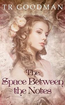 portada The Space Between the Notes (in English)