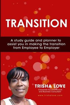 portada Transition: Making The Transition From Employee to Employer (en Inglés)