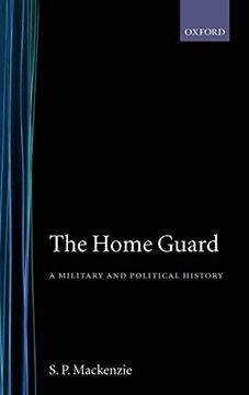portada The Home Guard ' a Military and Political History' (en Inglés)