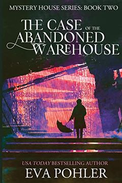 portada The Case of the Abandoned Warehouse (Mystery House) (en Inglés)
