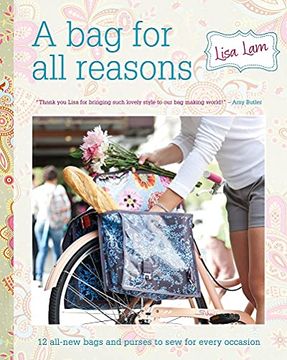 portada A bag for all Reasons: 12 All-New Bags and Purses to sew for Every Occasion (en Inglés)