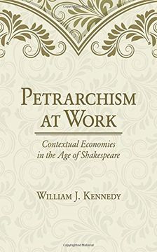 portada Petrarchism at Work: Contextual Economies in the age of Shakespeare (in English)