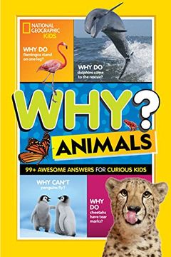 portada Why? Animals: 99+ Awesome Answers for Curious Kids (en Inglés)