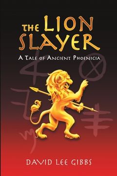 portada The Lion Slayer: A Tale of Ancient Phoenicia (en Inglés)