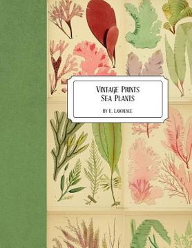portada Vintage Prints: Sea Plants (en Inglés)