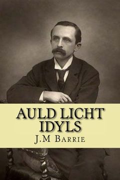 portada Auld licht idyls (J.M Barrie collection) (Volume 7)