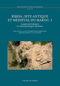 portada Rirha : site antique et médiéval du Maroc: RIRHA: SITE ANTIQUE ET MÉDIÉVAL DU MARCOC: 1 (Collection de la Casa de Velázquez)