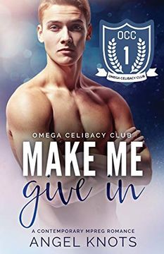 portada Make me Give in: 1 (Omega Celibacy Club) (in English)