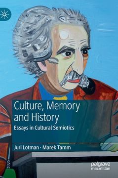 portada Juri Lotman - Culture, Memory and History: Essays in Cultural Semiotics (in English)