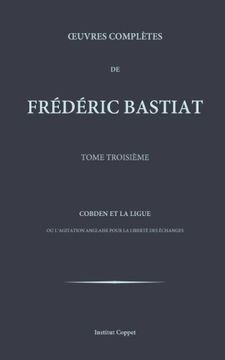 portada Oeuvres completes de Frederic Bastiat - tome 3 (Volume 3) (French Edition)