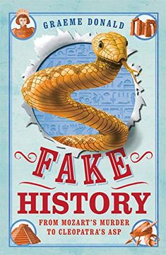 portada Fake History: From Mozart's Murder to Cleopatra's ASP (en Inglés)