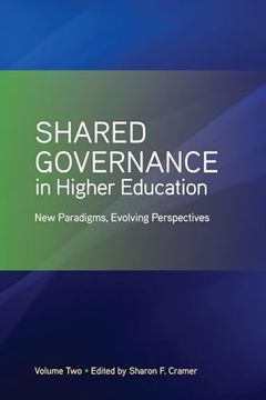 portada Shared Governance in Higher Education, Volume 2: New Paradigms, Evolving Perspectives (en Inglés)