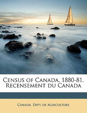portada census of canada, 1880-81. recensement du canada volume 3, 1880-81 (en Inglés)