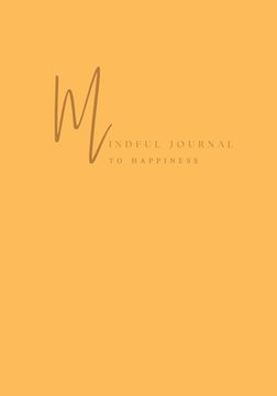 portada Mindful Journal To Happiness (en Inglés)