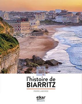 portada L'Histoire de Biarritz (à la Découverte de) (en Francés)