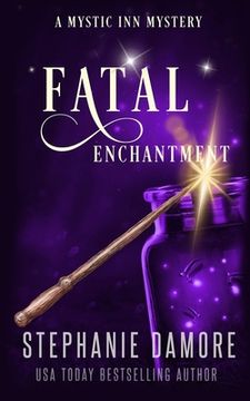 portada Fatal Enchantment: A Paranormal Cozy Mystery (in English)