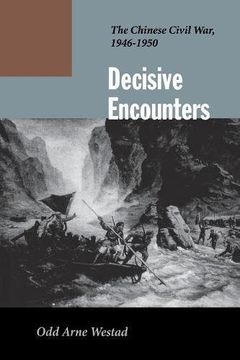 portada Decisive Encounters: The Chinese Civil War, 1946-1950 (in English)