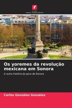 portada Os Yoremes da Revolução Mexicana em Sonora (in Portuguese)